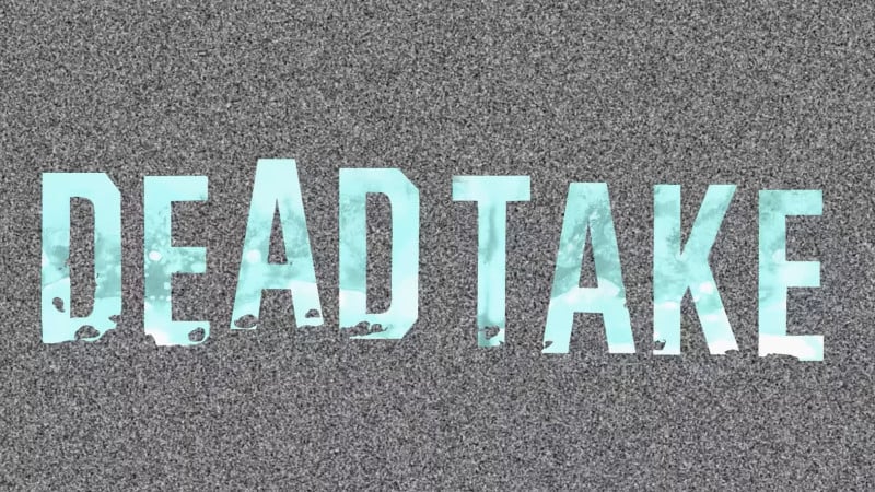 بازی ترسناک Dead Take برای انتشار در سال ۲۰۲۵ آماده می‌شود