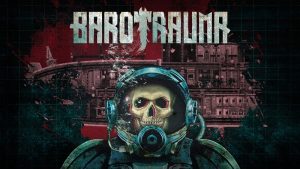 نیم نگاهی به بازی Barotrauma