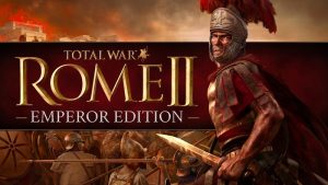 معرفی بازی Total War: ROME II – Emperor Edition