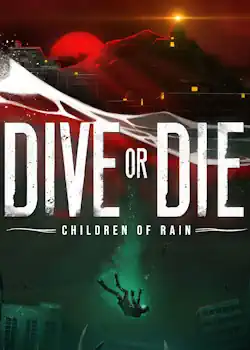 دانلود بازی DIVE or DIE Children of Rain برای کامپیوتر | گیمباتو
