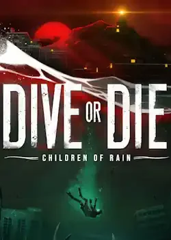 دانلود بازی DIVE or DIE Children of Rain برای کامپیوتر | گیمباتو