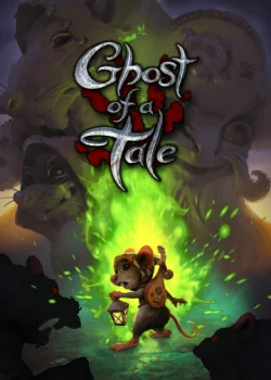 دانلود بازی Ghost of a Tale برای کامپیوتر