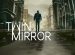 معرفی و بررسی بازی Twin Mirror