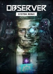 دانلود بازی Observer System Redux برای کامپیوتر